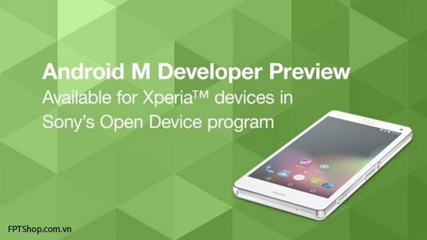 Android M có mặt trên loạt smartphone Sony, điều này giúp cho nhiều người mong muốn được trải nghiệm hệ điều hành mới sẽ có cơ hội hiện thưc hóa giấc mơ của mình một cách nhanh chóng hơn.