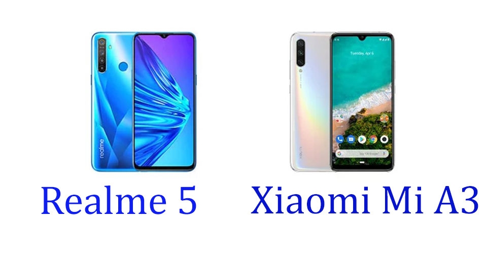 Realme 5 vs Xiaomi Mi A3 Realme 5 vs Xiaomi Mi A3