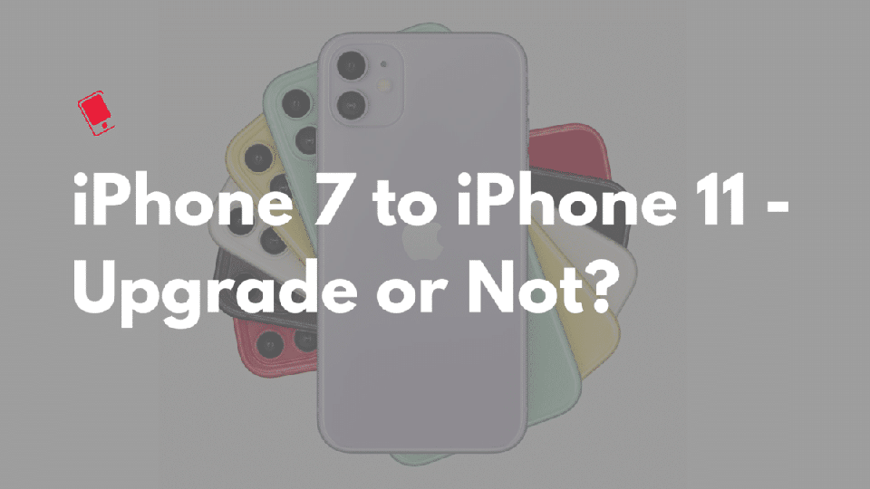 Có nên nâng cấp từ iPhone 7 lên iPhone 11? (ảnh 1) Có nên nâng cấp từ iPhone 7 lên iPhone 11? (ảnh 1)