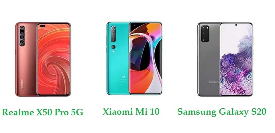 Realme X50 Pro vs Xiaomi Mi 10 vs Samsung Galaxy S20 Realme X50 Pro vs Xiaomi Mi 10 vs Samsung Galaxy S20