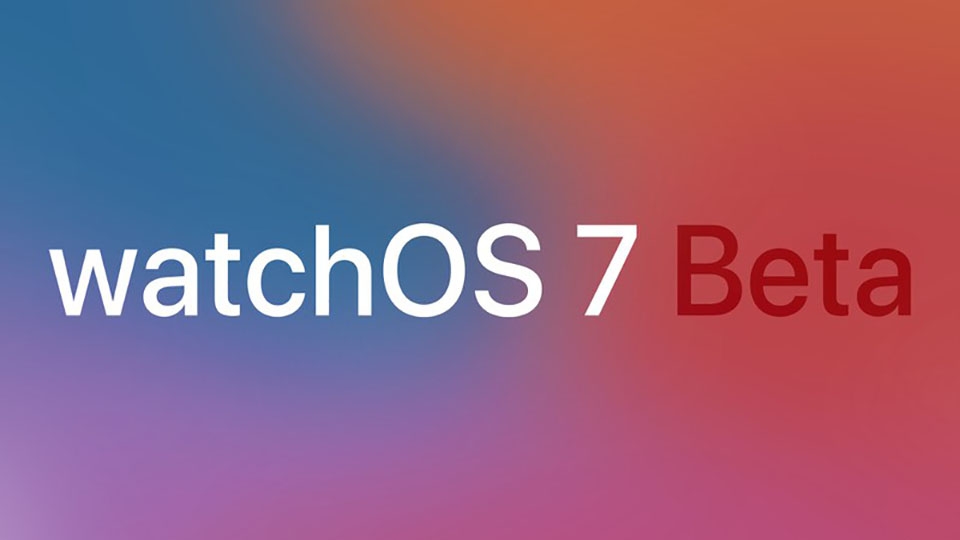Apple phát hành watchOS 7 beta 2 cho các nhà phát triển