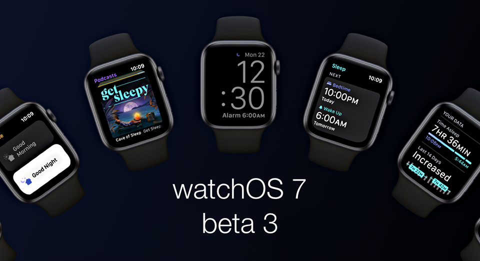 Apple phát hành watchOS 7 beta 3 cho các nhà phát triển