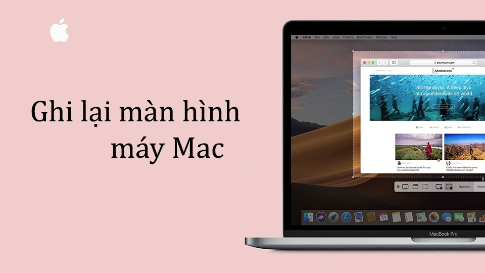 Cách ghi màn hình máy Mac