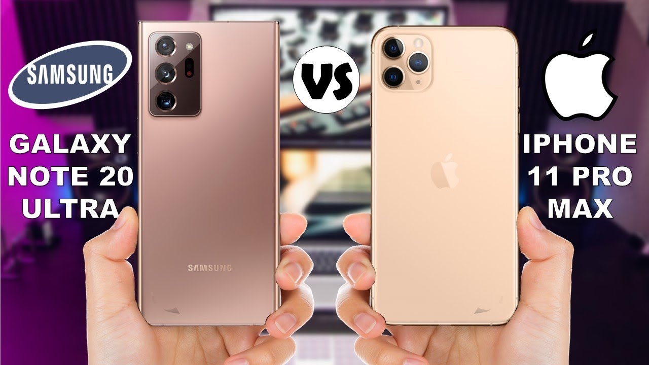 So sánh Note 20 Ultra và iPhone 11 Pro Max