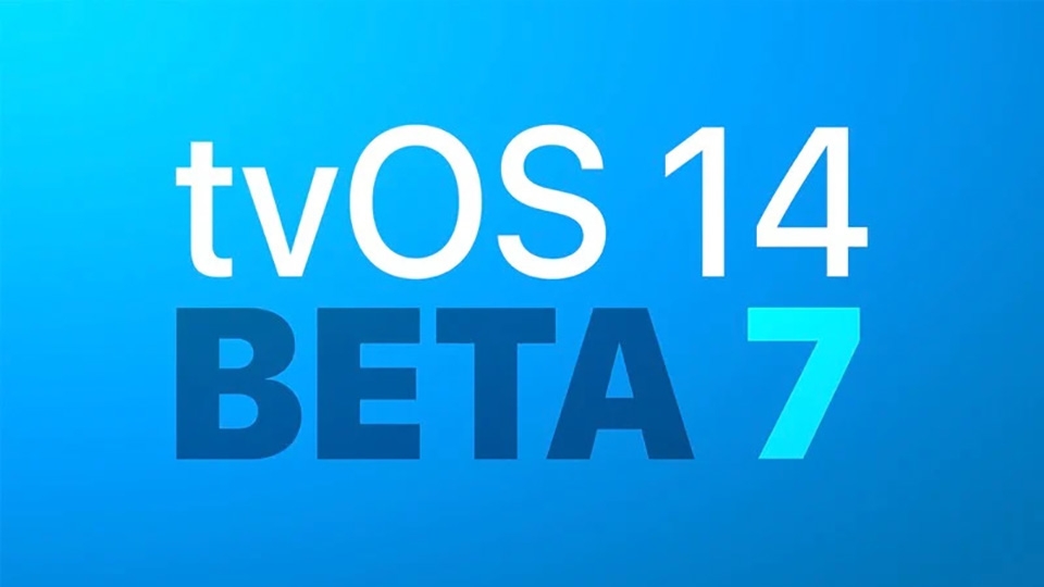Apple phát hành bản cập nhật tvOS 14 beta 7 cho các nhà phát triển