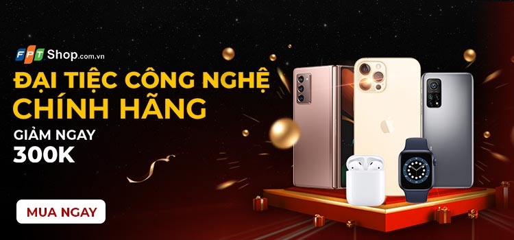 Đại tiệc công nghệ FPT Shop trên Sendo, giảm ngay 300 nghìn đồng