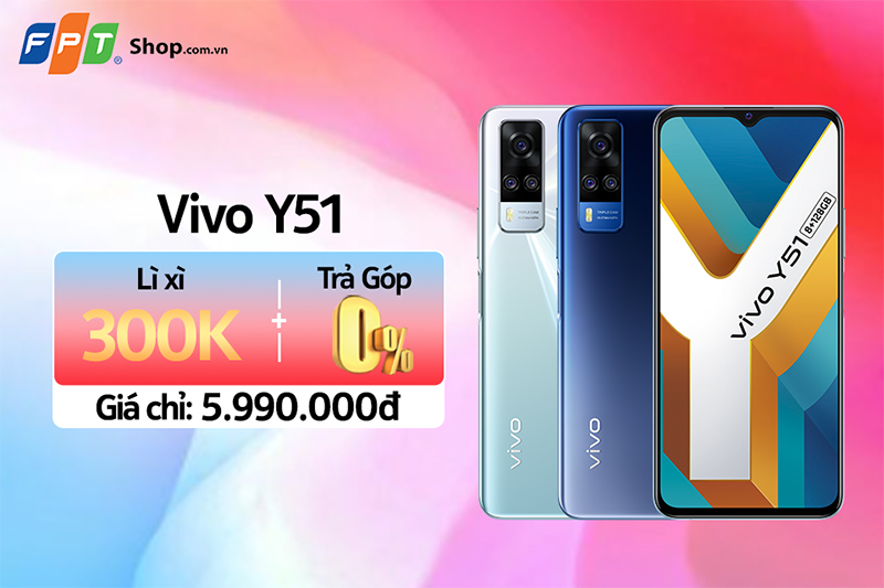 Mua Vivo Y51 2020 nhận ngay lì xì 300.000 đồng Mua Vivo Y51 2020 nhận ngay lì xì 300.000 đồng