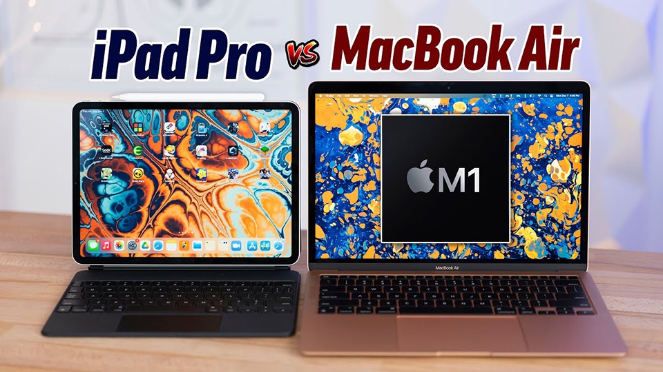 iPad Pro và MacBook Air M1