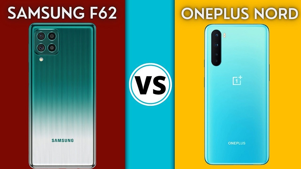 So sánh Galaxy F62 với OnePlus Nord (ảnh 1)
