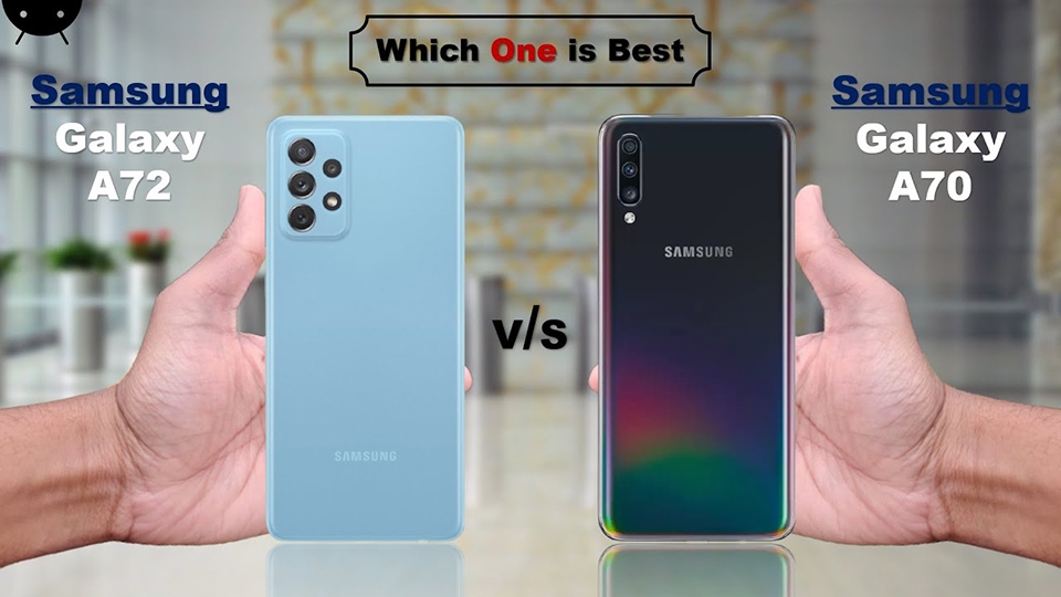 So sánh Galaxy A72 và Galaxy A70 (ảnh 1) So sánh Galaxy A72 và Galaxy A70 (ảnh 1)