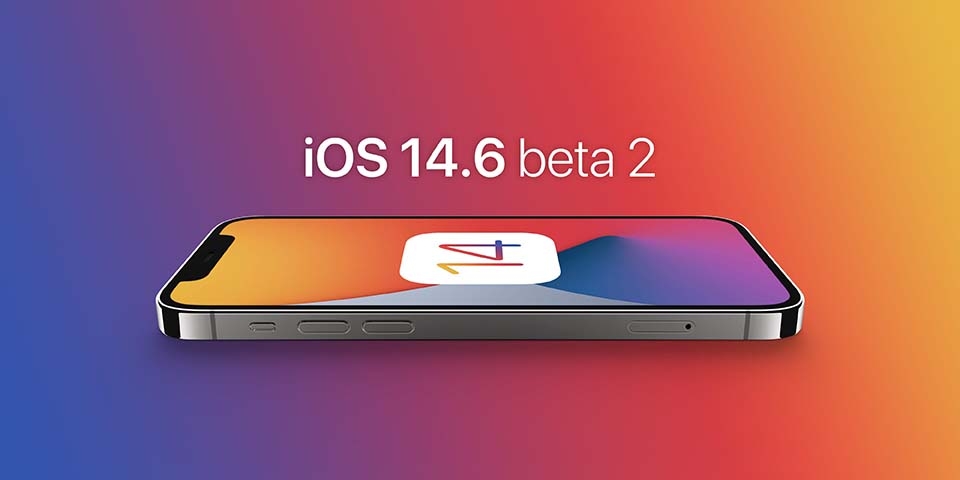 iOS 14.6 beta 2 được phát hành