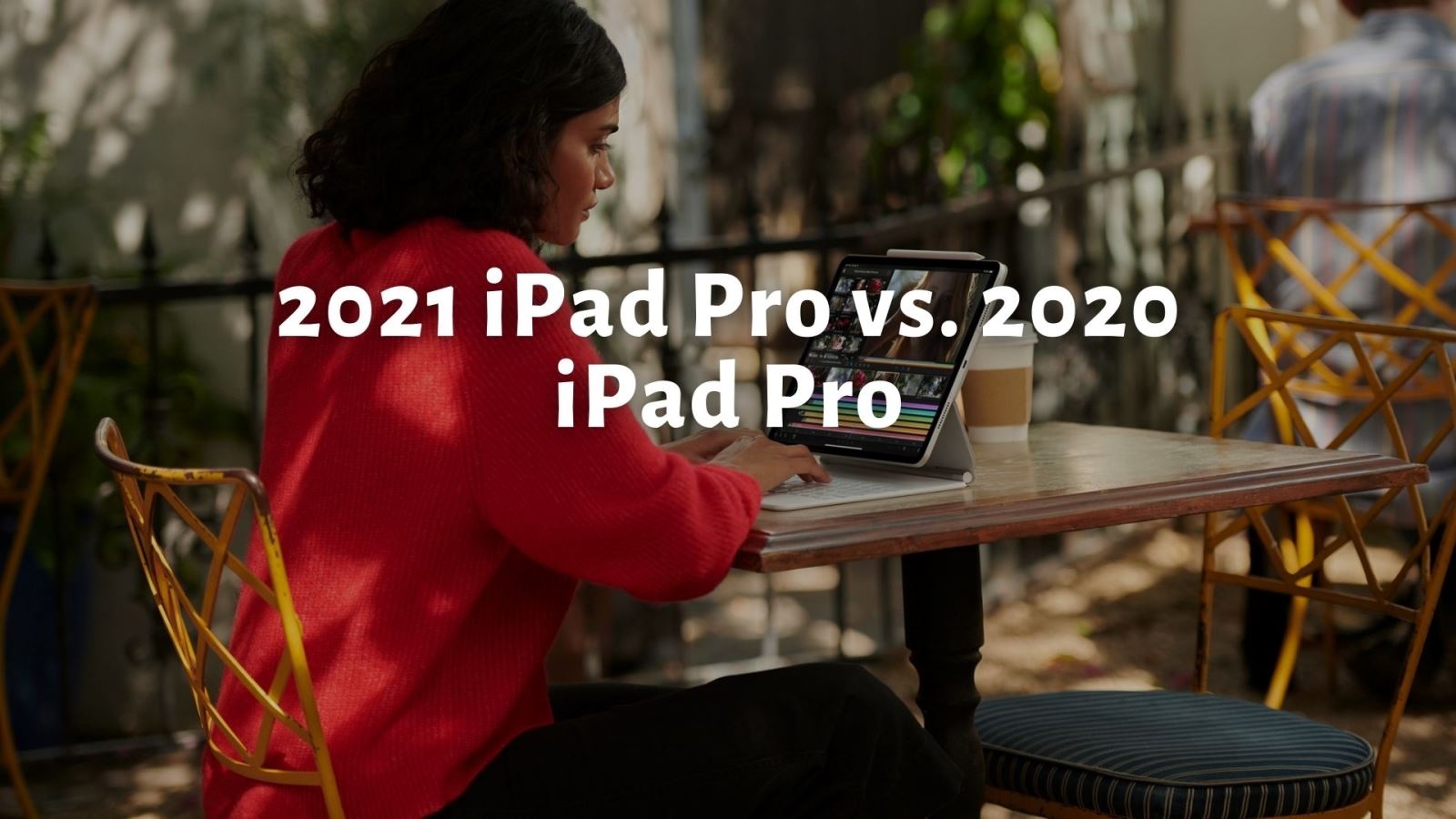 So sánh iPad Pro 2021 với iPad Pro 2020