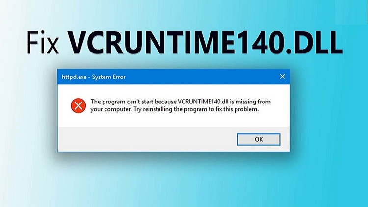Lỗi Vcruntime140.dll is missing là gì?