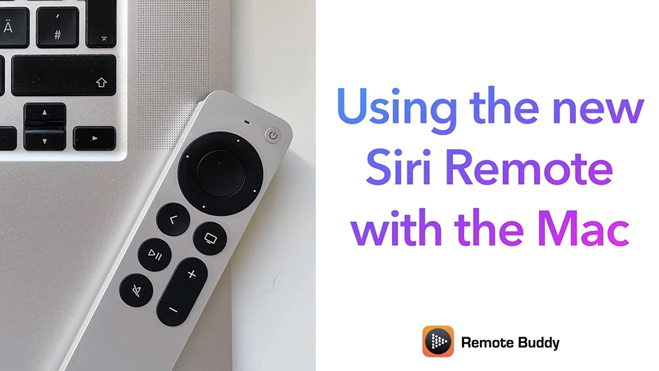Siri Remote hiện có thể dùng để điều khiển máy Mac