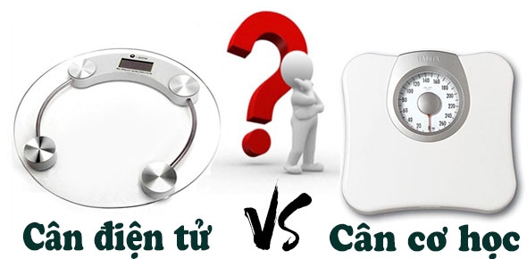 cân điện tử và cân cơ học