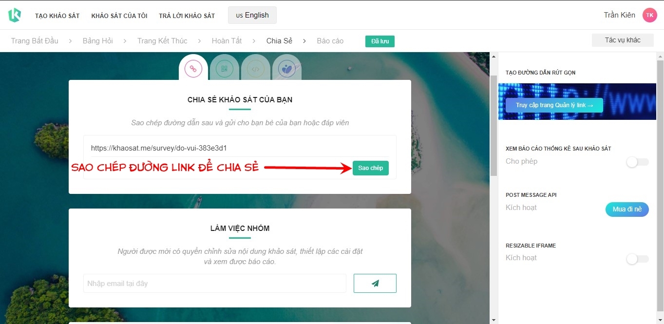 Kết thúc sẽ có đường link để bạn chia sẻ cuộc khảo sát