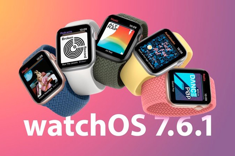 Apple phát hành watchOS 7.6.1 Apple phát hành watchOS 7.6.1