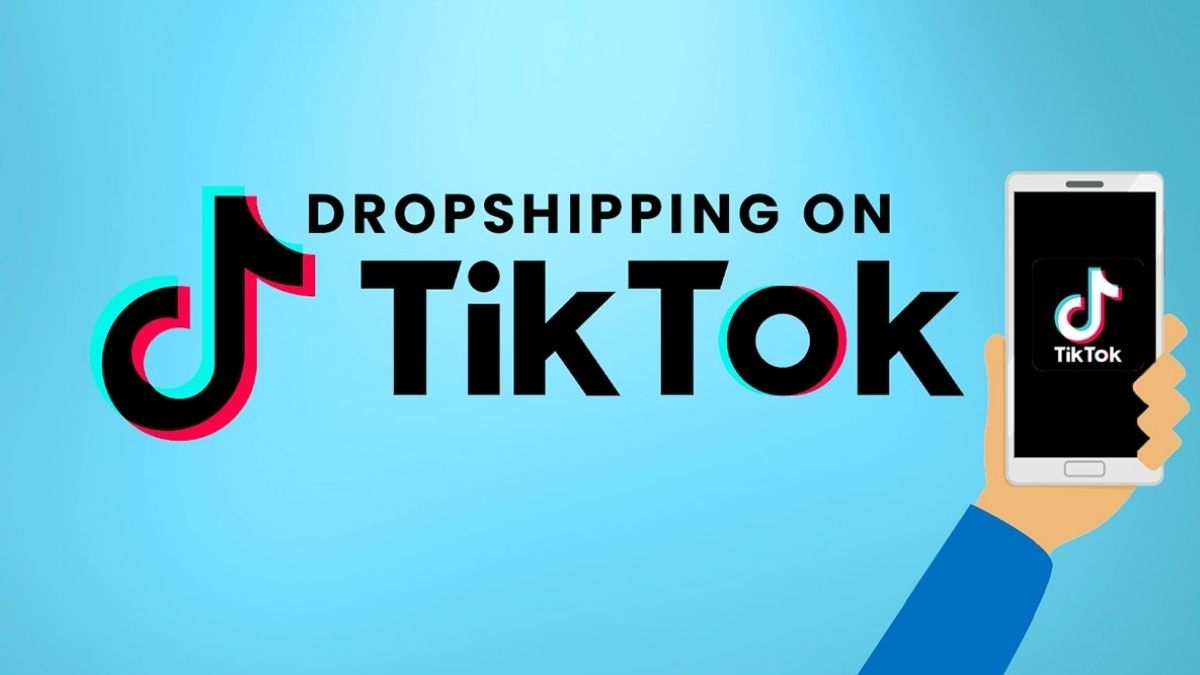 Hướng dẫn cách kiếm tiền trên TikTok với Dropshipping