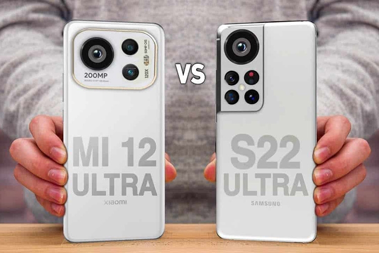 Xiaomi 12 và Galaxy S22 Ultra