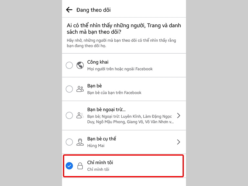 Chọn Chỉ mình tôi để không ai có thể thấy danh sách theo dõi của bạn