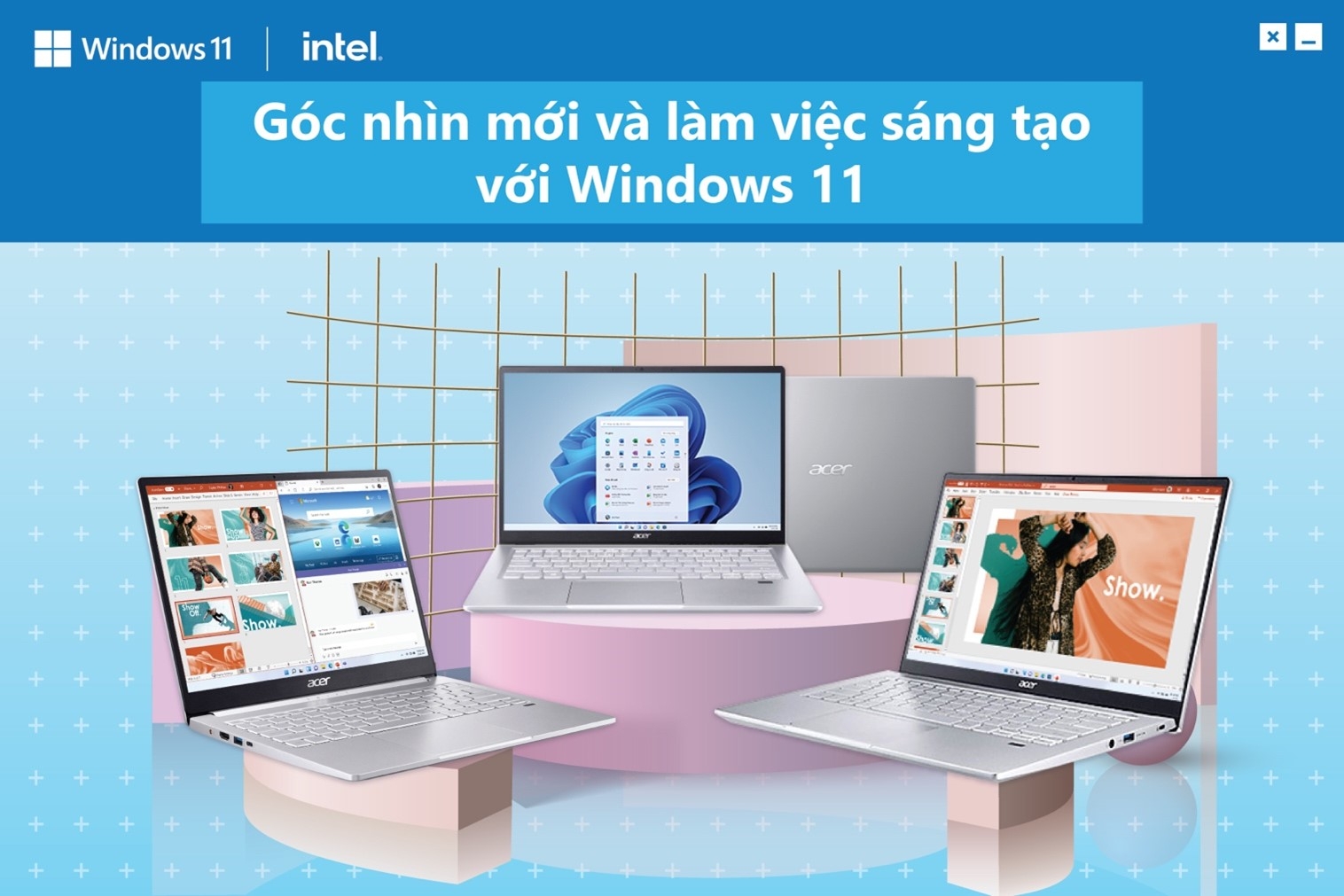 Góc nhìn mới, làm việc sáng tạo cùng Windows 11