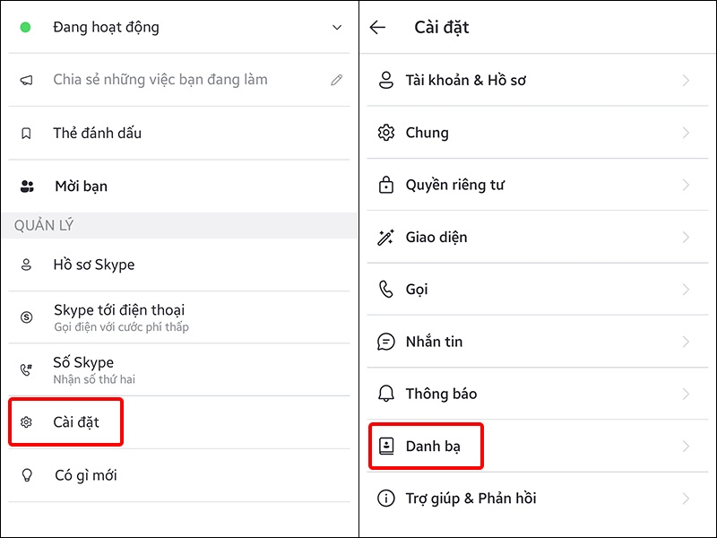 Nhấn vào Cài đặt và chọn Danh bạ