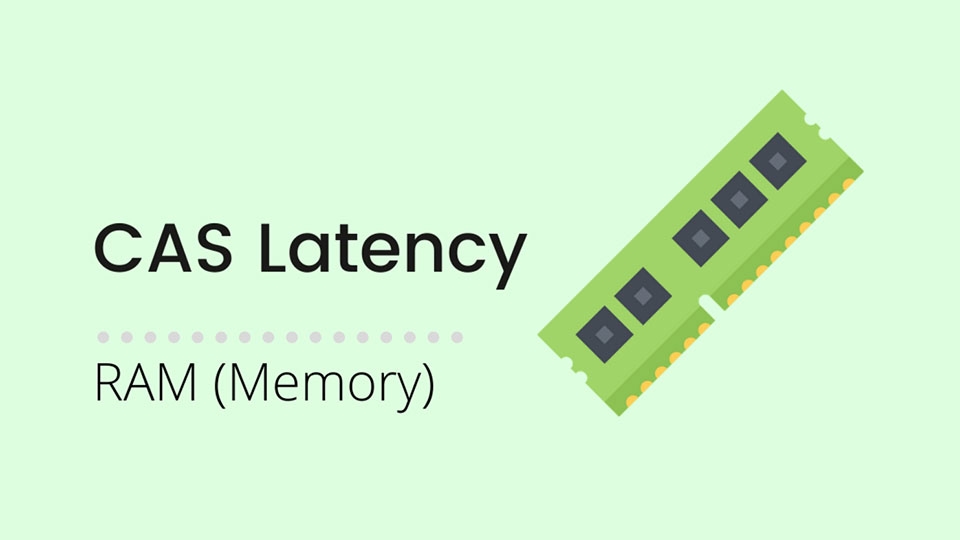 Độ trễ RAM - Ảnh 01 CAS Latency là gì (ảnh 1)