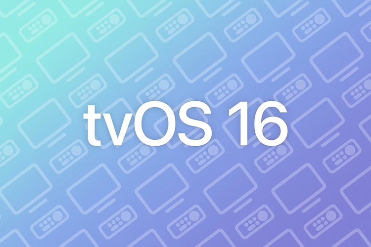 Thông tin tvOS 16 (ảnh 1)