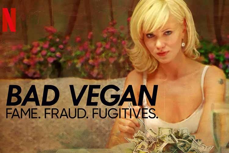 Bad Vegan: Fame. Fraud. Fugitives. (2022)