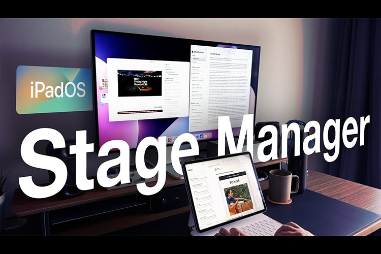 Video: Thử nghiệm Stage Manager của iPadOS 16 với màn hình ngoài