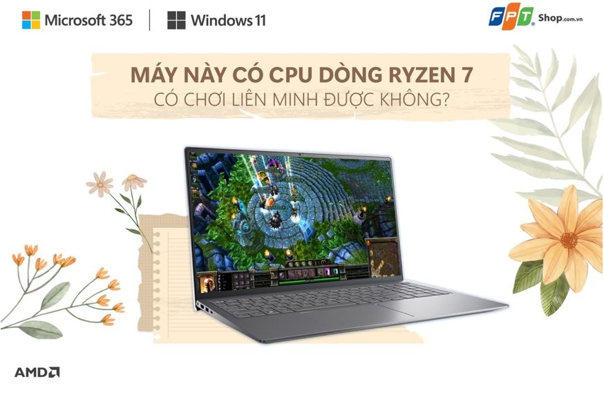 1001 câu hỏi cùng laptop Dell Inspiron N5515 R7 5700U 3