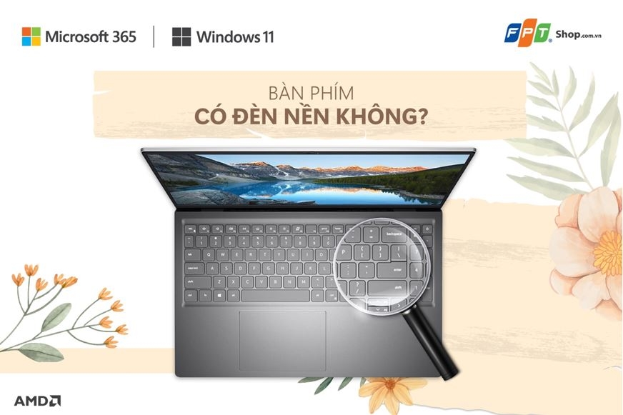 1001 câu hỏi cùng laptop Dell Inspiron N5515 R7 5700U 9