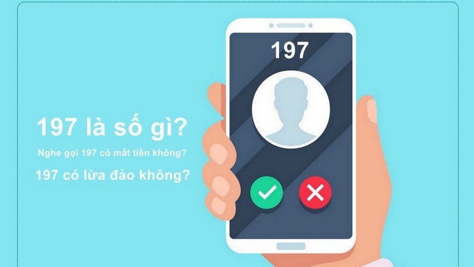 cuộc gọi từ 197 có phải lừa đảo không cũng là thắc mắc phổ biến