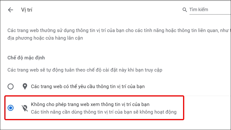 Tích chọn vào mục Không cho phép trang web xem thông tin vị trí của bạn