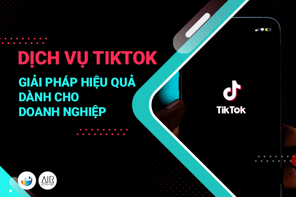 Dịch vụ TikTok là gì?