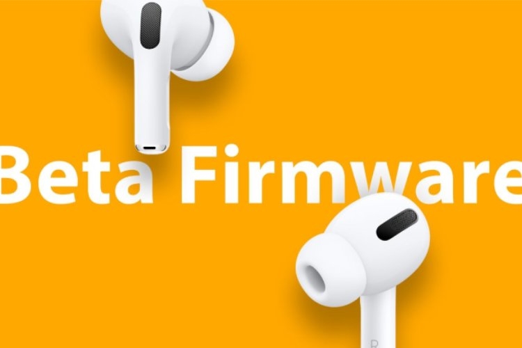 Apple phát hành firmware beta mới cho AirPods Apple phát hành firmware beta mới cho AirPods