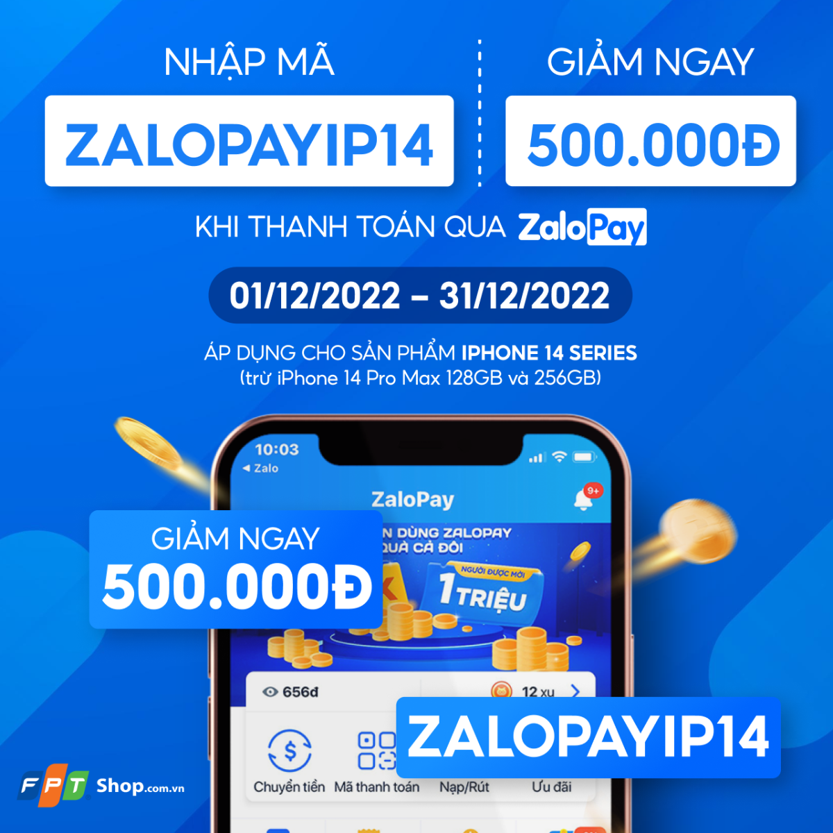 Từ nay đến ngày 31/12, FPT Shop giảm đến 500.000 đồng cho khách hàng mua hàng và thanh toán qua ZaloPay-QR.