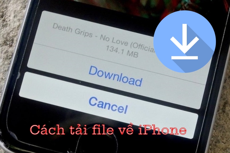 Cách tải file về iPhone