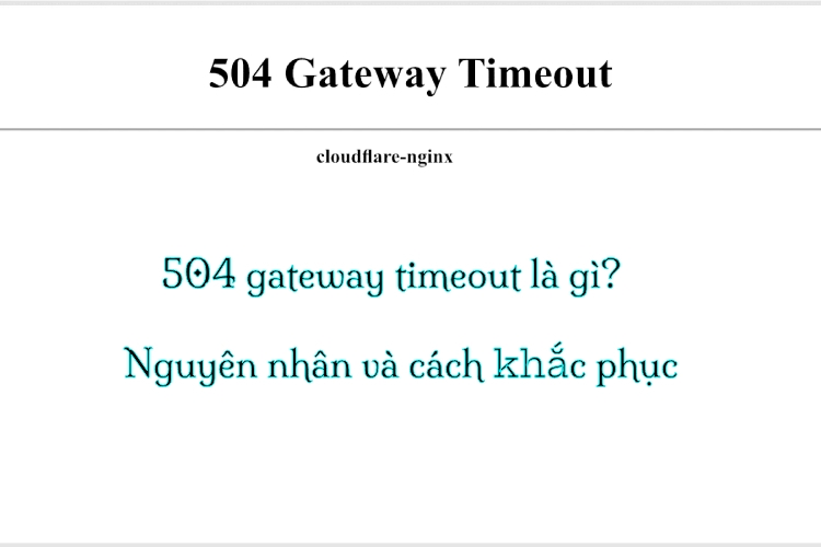 504 gateway timeout là gì?