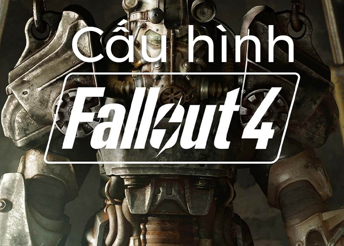 Cấu hình Fallout 4