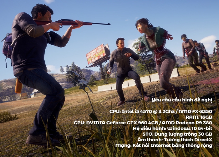 State Of Decay 2 cấu hình để “chiến” Zombie mượt nhất