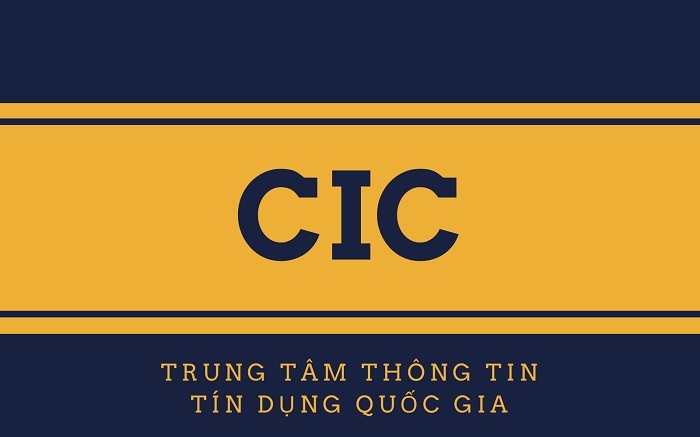 CIC là Trung tâm Thông tin tín dụng Quốc gia Việt Nam