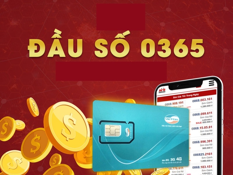 Ý nghĩa “rước lộc về nhà” của đầu số 0365 