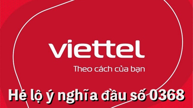 Hé lộ ý nghĩa “tài vận” của đầu số 0368