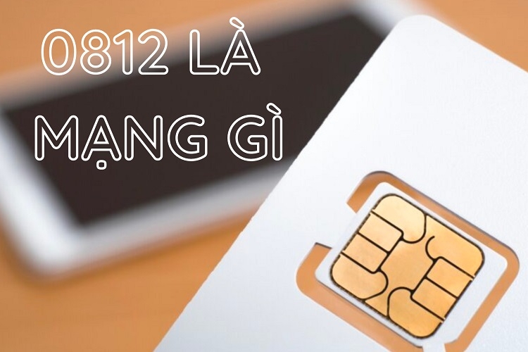 0812 là mạng gì?