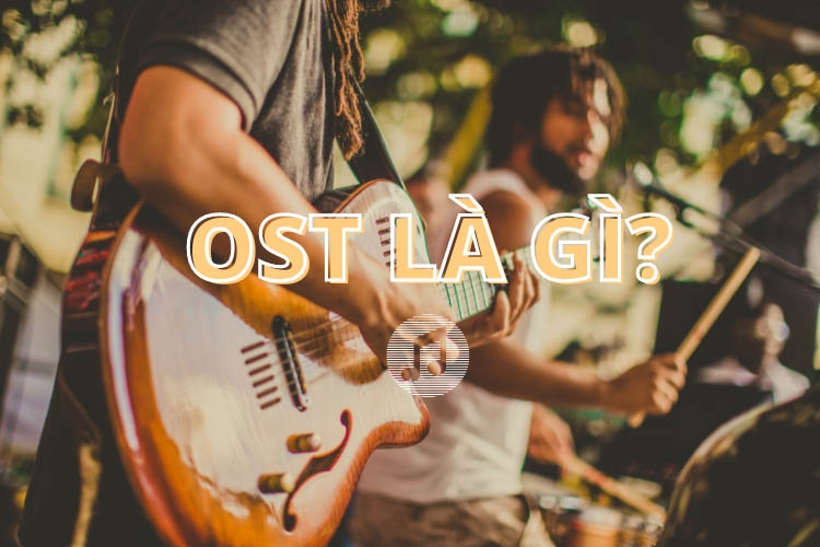 OST là viết tắt của từ gì? Khám phá đầy đủ ý nghĩa của OST trong các lĩnh vực