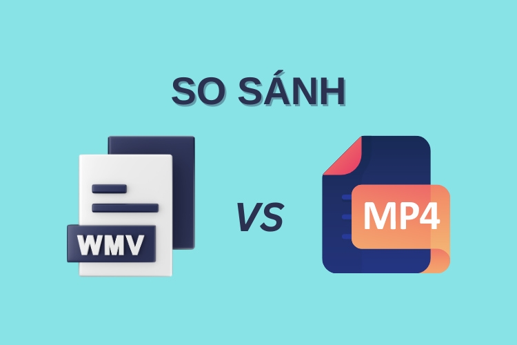 So sánh file WMV và MP4