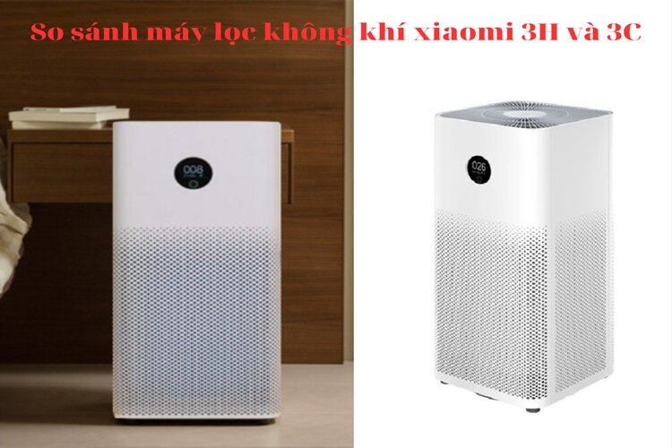 Sự khác nhau giữa máy lọc không khí Xiaomi 3H và 3C