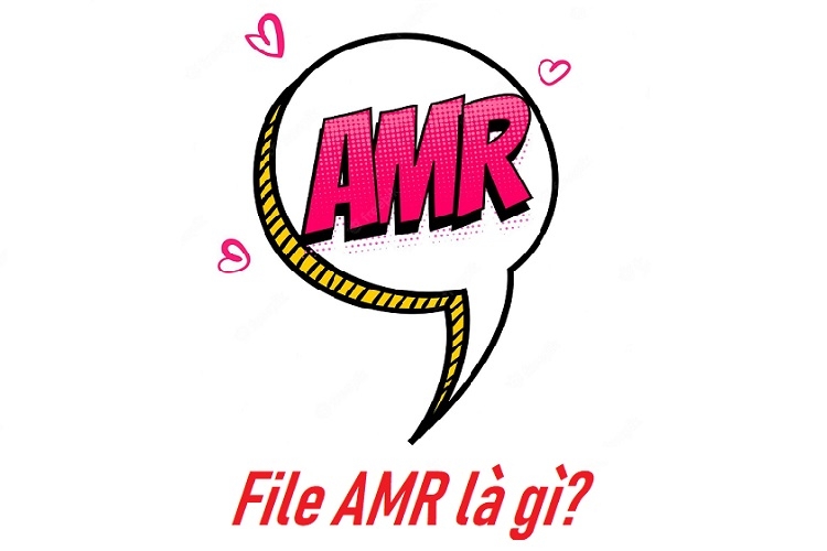 File AMR là gì? Hướng dẫn mở và chuyển đổi file AMR