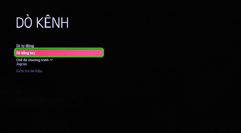 Dò lại kênh thủ công để khắc phục sự cố tivi có tiếng mà không lên hình